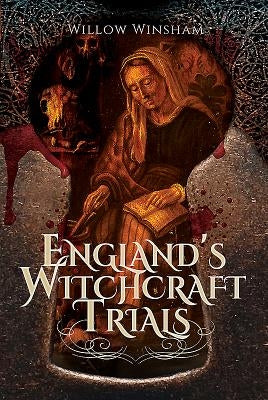 England's Witchcraft Trials by Winsham, Willow