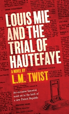 Louis Mie and the Trial of Hautefaye by Twist, L. M.