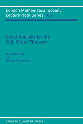 Local Analysis for the Odd Order Theorem by Bender, Helmut