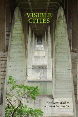 Visible Cities by Wall, Kathleen