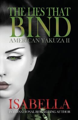 American Yakuza II - The Lies That Bind by Isabella, I.