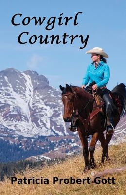 Cowgirl Country by Probert Gott, Patricia
