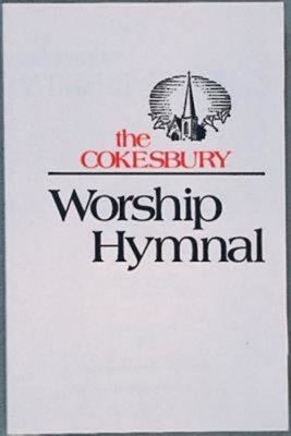 The Cokesbury Worship Hymnal Accompaniment Edition by Abingdon Press