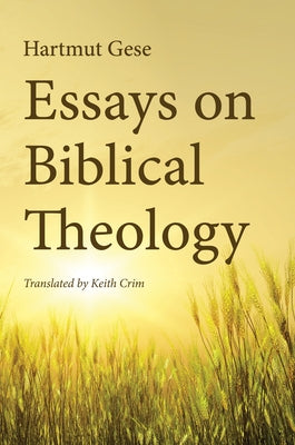 Essays on Biblical Theology by Gese, Hartmut