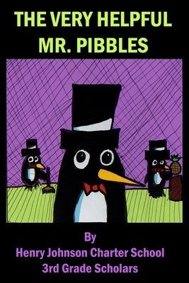 The Very Helpful Mr. Pibbles by Scholars, Hjcs