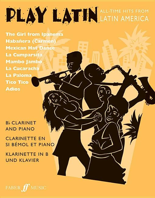 Play Latin Clarinet: All-Time Hits from Latin America by Gout, Alan