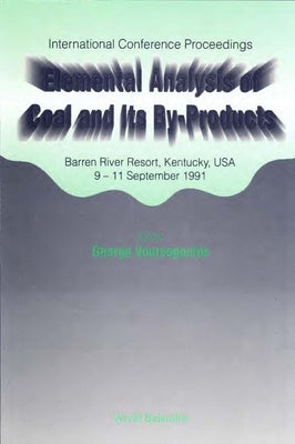 Elemental Analysis of Coal and Its By-Products - Proceedings of the Conference by Vourvopoulos, George
