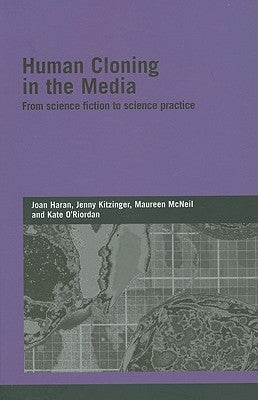 Human Cloning in the Media by Haran, Joan