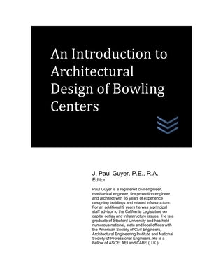 An Introduction to Architectural Design of Bowling Centers by Guyer, J. Paul