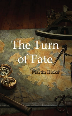 The Turn of Fate by Hicks, Martin