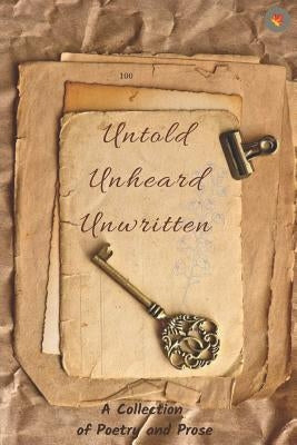 Untold, Unheard, Unwritten by Gawhande, Mrunaal
