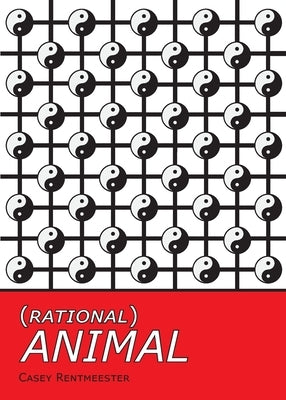 (Rational) Animal by Rentmeester, Casey