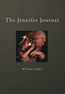 The Jennifer Journal by Linden, William