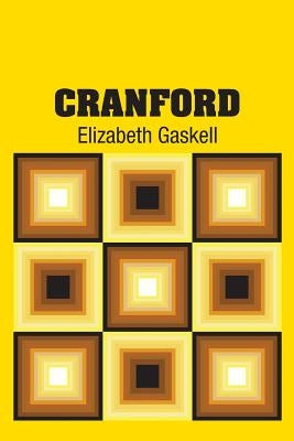 Cranford by Gaskell, Elizabeth Cleghorn