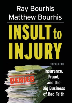 Insult to Injury by Bourhis, Ray