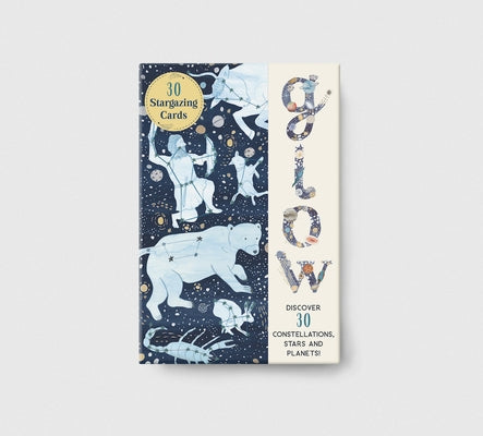 Glow 30 Stargazing Cards: Discover 30 Constellations, Stars and Planets! by González, Noelia