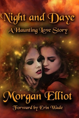 Night and Daye by Elliot, Morgan