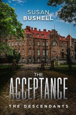 The Descendants: The Acceptance Book 1 by Bushell, Susan a.