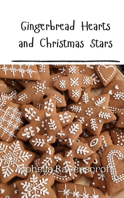 Gingerbread Hearts and Christmas Stars by Ravenscroft, Ophelia