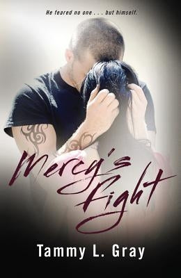 Mercy's Fight by Gray, Tammy L.