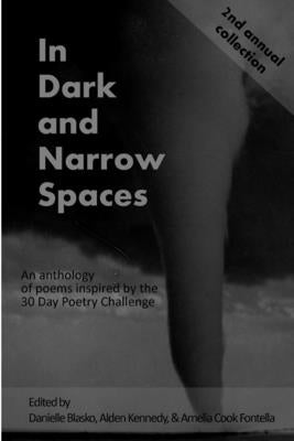 In Dark and Narrow Spaces by Blasko, Danielle