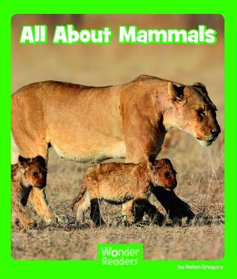 All about Mammals by Gregory, Helen