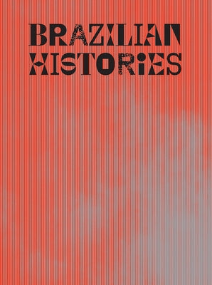 Brazilian Histories by Pedrosa, Adriano