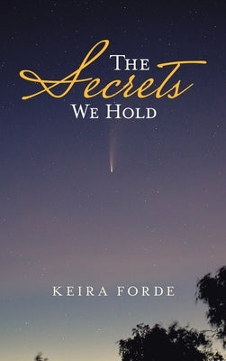 The Secrets We Hold by Forde, Keira