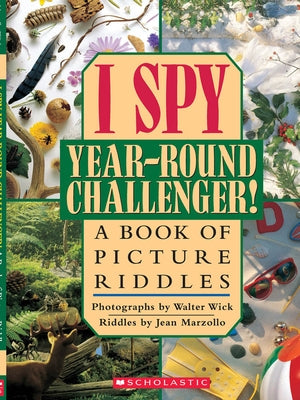 I Spy Year Round Challenger: A Book of Picture Riddles by Marzollo, Jean