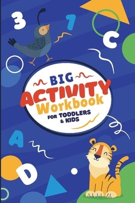 Big Activity Workbook For Toddlers & Kids: Fun Brain Games to Exercise Kids Mind For Everyday Learning, Over 70 unique different include Mazes, Word S by Matrix, Green