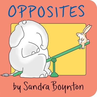 Opposites by Boynton, Sandra
