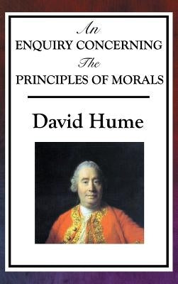 An Enquiry Concerning the Principles of Morals by Hume, David