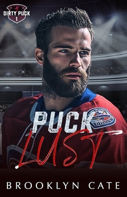 Puck Lust: An MM Hate To Love Age Gap Hockey Romance by Cate, Brooklyn