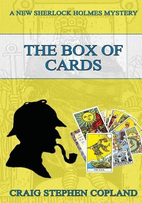 The Box of Cards - Large Print: A New Sherlock Holmes Mystery by Copland, Craig Stephen