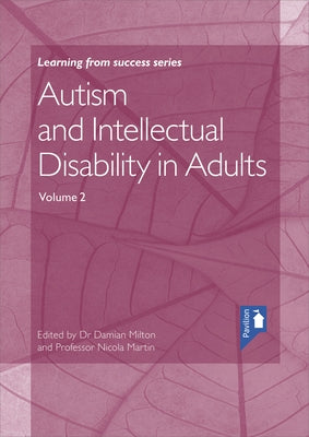 Autism and Intellectual Disability in Adults Volume 2 by Milton, Damian