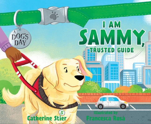 I Am Sammy, Trusted Guide: Volume 3 by Stier, Catherine