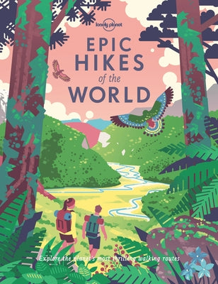 Lonely Planet Epic Hikes of the World 1 by Planet, Lonely