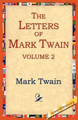The Letters of Mark Twain Vol.2 by Twain, Mark
