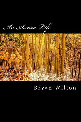 An Asatru Life by Markovic, Dusan