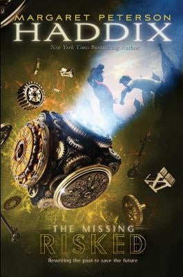 Risked, 6 by Haddix, Margaret Peterson