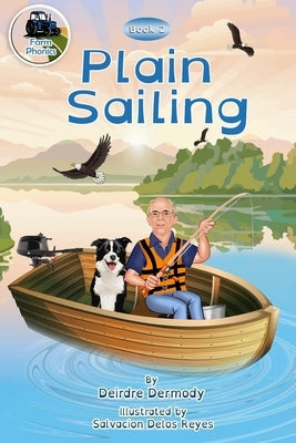 Plain Sailing: Farm Phonics Learning to read kids phonics books for 6-8 year olds by Reyes, Salvacion Delos