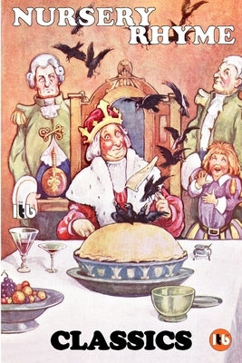 Nursery Rhyme Classics: Volume 1 by D'Araille, Edouard