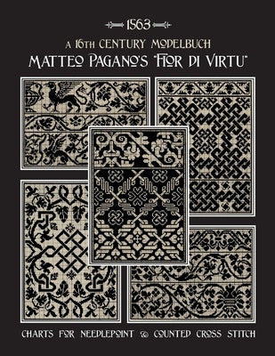 Matteo Pagano's "Fior di Virtu": A 16th Century Modelbuch by Johnson, Susan