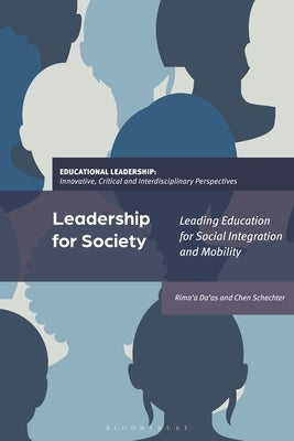 Leadership for Society: Leading Education for Social Integration and Mobility by Da'as, Rima'a