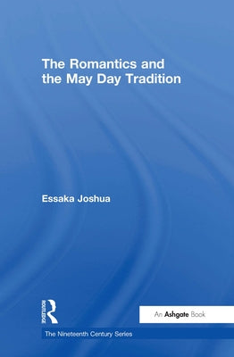 The Romantics and the May Day Tradition by Joshua, Essaka