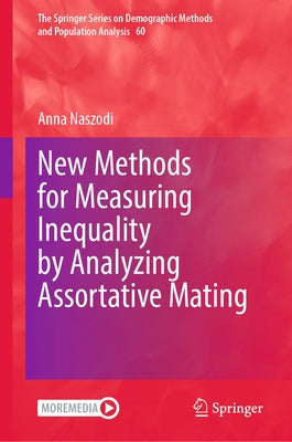 New Methods for Measuring Inequality by Analyzing Assortative Mating by Naszodi, Anna