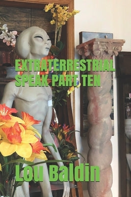 Extraterrestrial Speak Part Ten by Tisch, Pablo