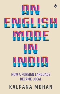 An English Made in India by Mohan, Kalpana