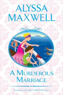 A Murderous Marriage by Maxwell, Alyssa
