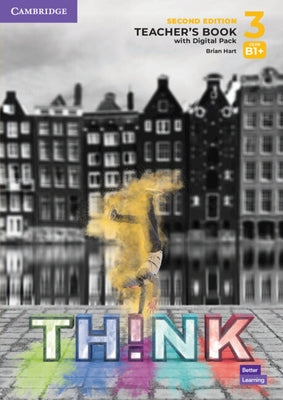 Think Level 3 Teacher's Book with Digital Pack British English by Hart, Brian